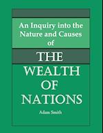 An Inquiry into the Nature and Causes of the Wealth of Nations 