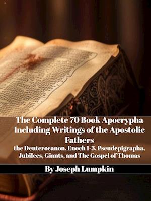 The Complete 70 Book Apocrypha Including Writings of the Apostolic Fathers