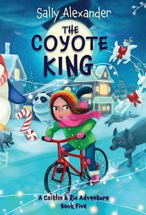 The Coyote King (Book 5) - A Caitlin & Rio Adventure