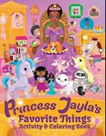 Princess Jayla's Favorite Things Activity & Coloring Book