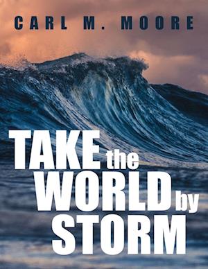 Take the World by Storm