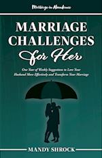 Marriage In Abundance's Marriage Challenges for Her: One Year of Weekly Suggestions to Love Your Husband More Effectively and Transform Your Marriage 