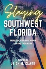 Slaying Southwest Florida