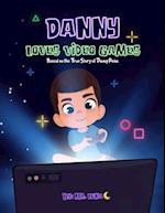 DANNY LOVES VIDEO GAMES: Based on the True Story of Danny Peña 