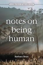 Notes on Being Human 