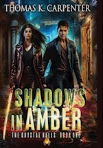 Shadows in Amber