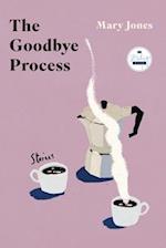 The Goodbye Process