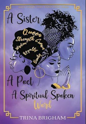 A Sister, A Poet, A Spiritual Spoken Words