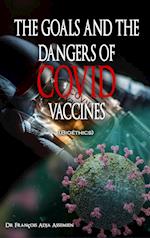 THE GOALS AND THE DANGERS OF COVID VACCINES (Bioéthics) 