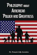 Philosophy about American Power and Greatness 