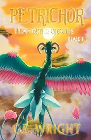 PETRICHOR: Head in the Clouds - Book 1