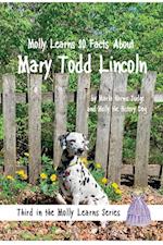 Molly Learns 10 Facts About Mary Todd Lincoln 