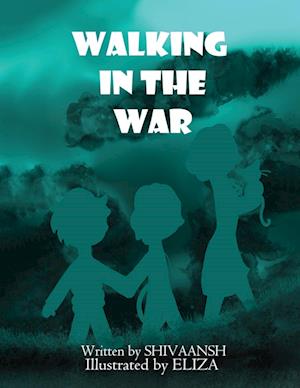 Walking in the war