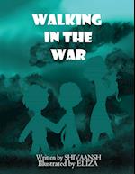 Walking in the war 