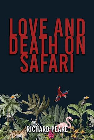 Love and Death on Safari