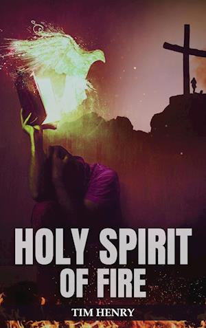 Holy Spirit of Fire