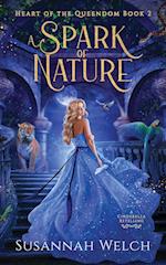 A Spark of Nature: A Cinderella Retelling 