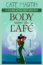 Body Under the Café: A Viking Witch Cozy Mystery 