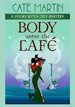 Body Under the Café: A Viking Witch Cozy Mystery 