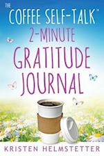 The Coffee Self-Talk 2-Minute Gratitude Journal 