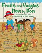 Fruits and Veggies Row by Row : Children Explain How Plants Grow in Their Garden (Multicultural Picture Book - 2nd Edition) 