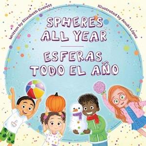 Spheres All Year / Esferas todo el ano