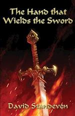 The Hand that Wields the Sword