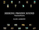 Seeking Frozen Sound: PostCardPoems 