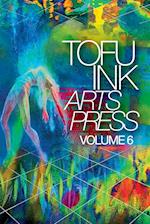 Tofu Ink Arts Press Volume 6 