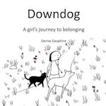 Downdog: A Girl's Journey to Belonging 