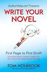 Write Your Novel: First Page to First Draft 