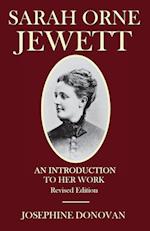 Sarah Orne Jewett: An Introduction to Her Work 