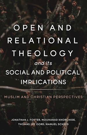 Open and Relational Theology and Its Social and Political Implications