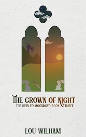 The Crown of Night: The Heir to Moondust: Book Three