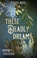 These Deadly Dreams 