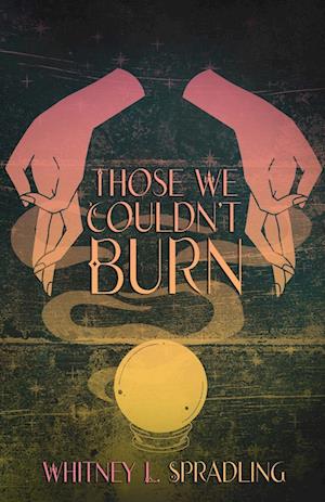 Those We Couldn't Burn