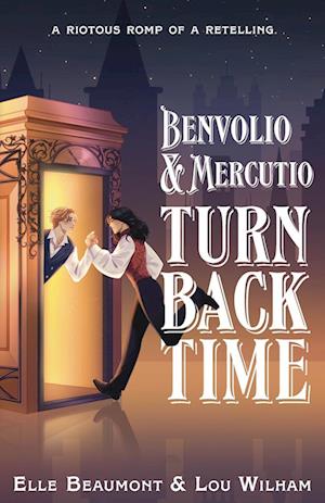 Benvolio & Mercutio Turn Back Time