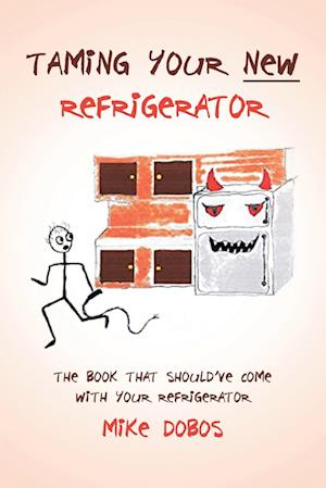 Taming Your New Refrigerator