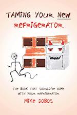 Taming Your New Refrigerator