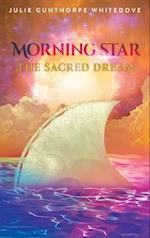 Morning Star: The Sacred Dream 