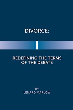 Divorce: Redefining the Terms of the Debate