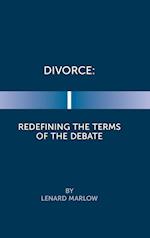 Divorce: Redefining the Terms of the Debate 