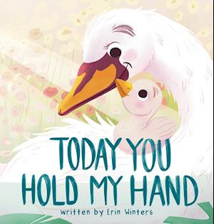 Today You Hold My Hand