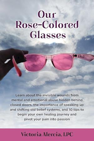 Our Rose-Colored Glasses