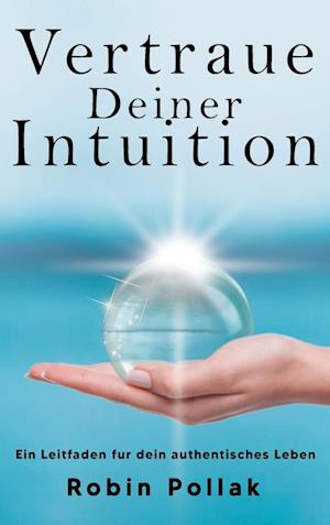 Vertrauen Deiner Intuition