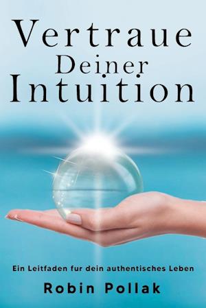 Vertrauen Deiner Intuition