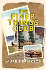 Finer Things Club: The Summertime Chronicles of a Yellowstone Housekeeping Employee