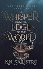 A Whisper from the Edge of the World 