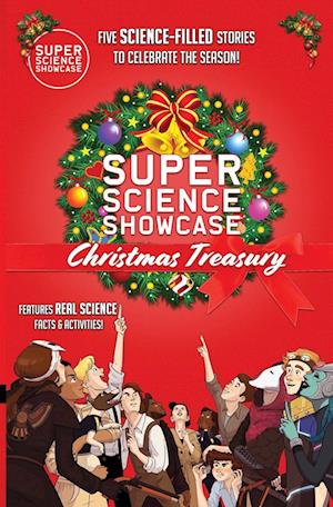 Super Science Showcase Christmas Treasury: Volume 1
