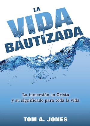 La Vida Bautizada